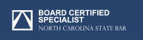 Board Certified Specialist | North Carolina State Bar
